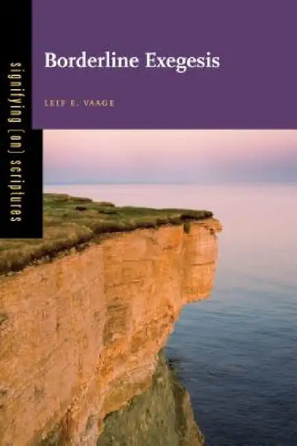 Borderline Exegesis by Leif E. Vaage