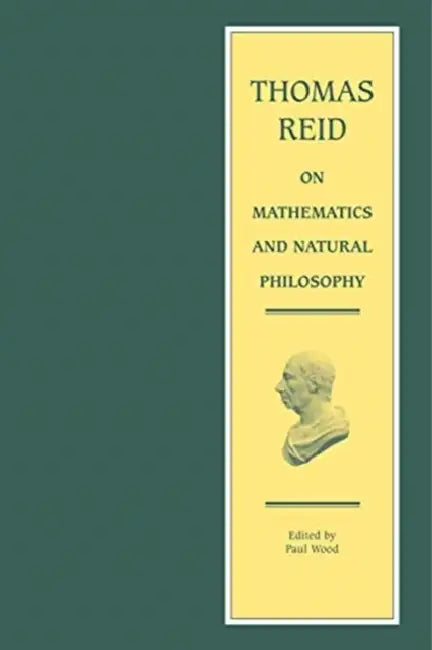 Thomas Reid on Mathematics and Natural Philosophy by Thomas Reid, Paul Wood