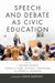 Speech and Debate as Civic Education by J. Michael Hogan, Jessica A. Kurr, Michael J. Bergmaier