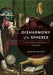 Disharmony of the Spheres: The Europe of Holbein's Ambassadors by Jennifer Nelson