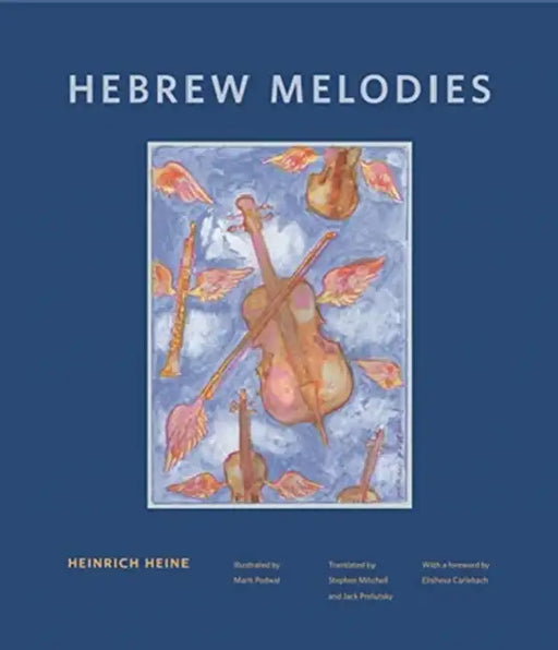 Hebrew Melodies by Heinrich Heine, Stephen Mitchell, Jack Prelutsky