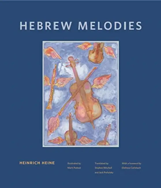 Hebrew Melodies by Heinrich Heine, Stephen Mitchell, Jack Prelutsky