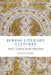 Jewish Literary Cultures: Volume 2, the Medieval and Early Modern Periods by David Stern