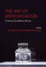 The Art of Identification: Forensics, Surveillance, Identity by Rex Ferguson