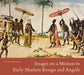 Images on a Mission in Early Modern Kongo and Angola by Cécile Fromont