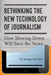 Rethinking the New Technology of Journalism by Seong Jae Min