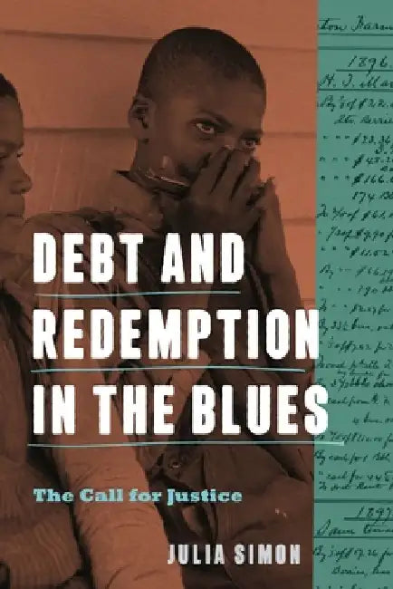 Debt and Redemption in the Blues by Julia Simon