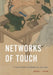 Networks of Touch: A Tactile History of Chinese Art, 1790-1840 by Michael J. Hatch