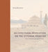 Architectural Revolution on the Ottoman Frontier by Emily (Temple University) Neumeier