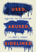 Used, Abused, and Sidelined: Debating the Declaration by Mary E. Stuckey