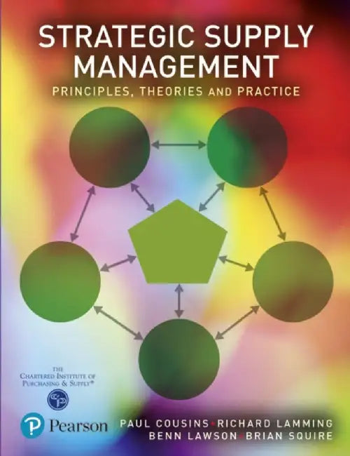 Strategic Supply Management: Principles, Theories and Practice by Paul Cousins