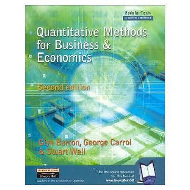 Quantitative Methods for Business and Economics by Glyn Burton