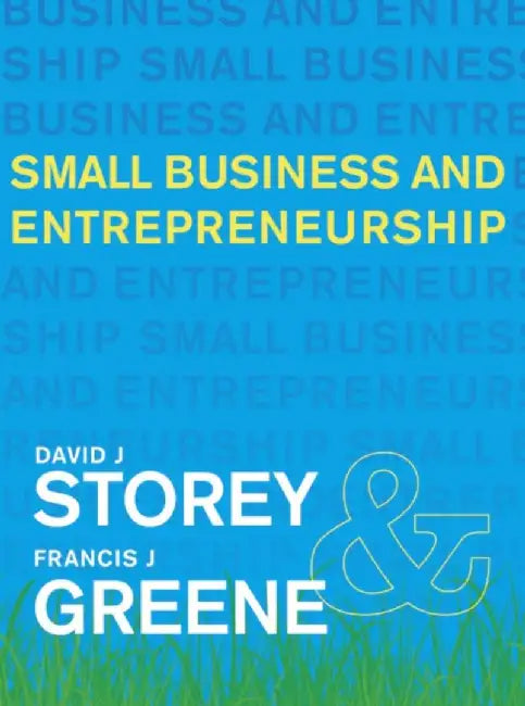 Small Business and Entrepreneurship by David Storey