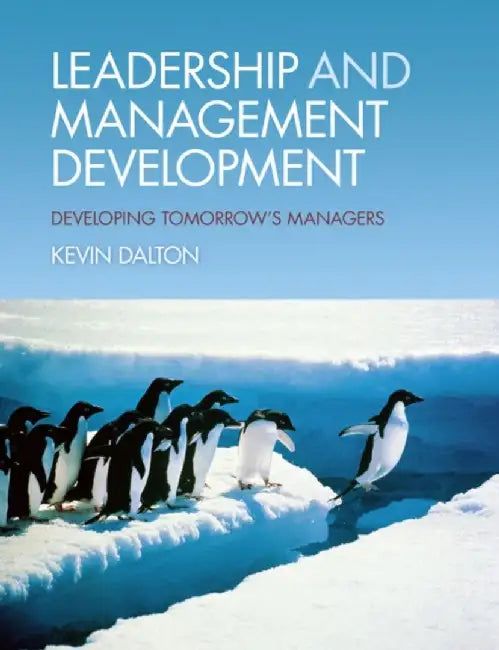 Leadership and Management Development by Kevin Dalton