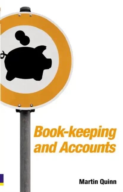 Book-Keeping and Accounts for Entrepreneurs by Martin Quinn