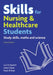 Skills for Nursing & Healthcare Students by Pearl Shihab