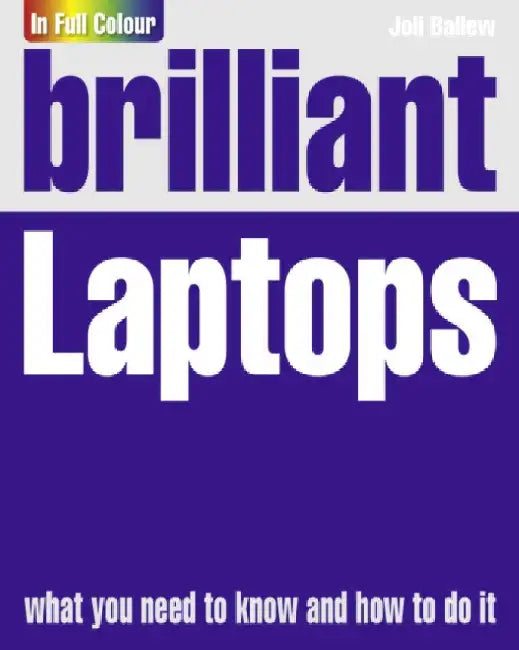 Brilliant Laptops by Joli Ballew