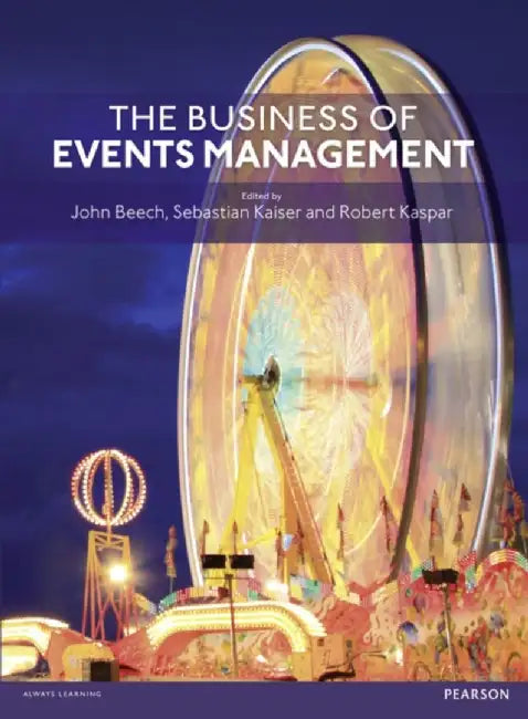Business of Events Management, The by John Beech