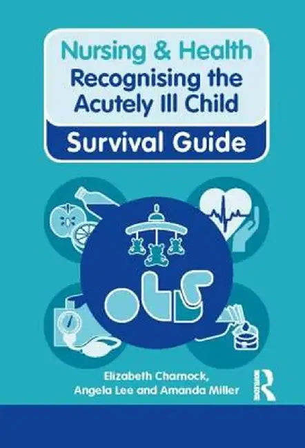 Recognising the Acutely Ill Child by Elizabeth Charnock