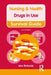 Nursing & Health Survival Guide: Drugs in Use by Ann Richards