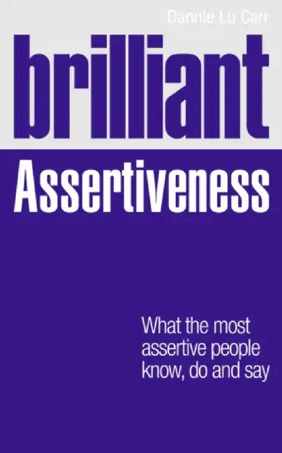 Brilliant Assertiveness by Dannie Lu Carr