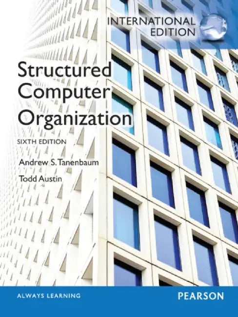 Structured Computer Organization by Andrew Tanenbaum