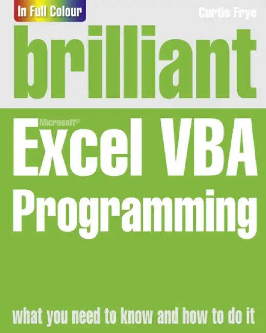 Brilliant Excel VBA Programming by Curtis Frye