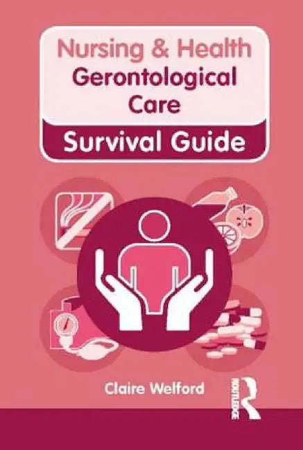 Gerontological Care by Claire Welford
