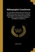 Bibliographie Cornélienne: Ou, Description Raisonnée De Toutes Les Éditions Des Oeuvres De Pierre Corneille, Des Imitations Ou Traductions Qui En by Emile Picot