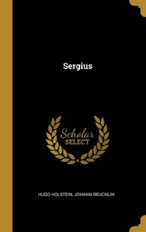Sergius by Hugo Holstein, Johann Reuchlin