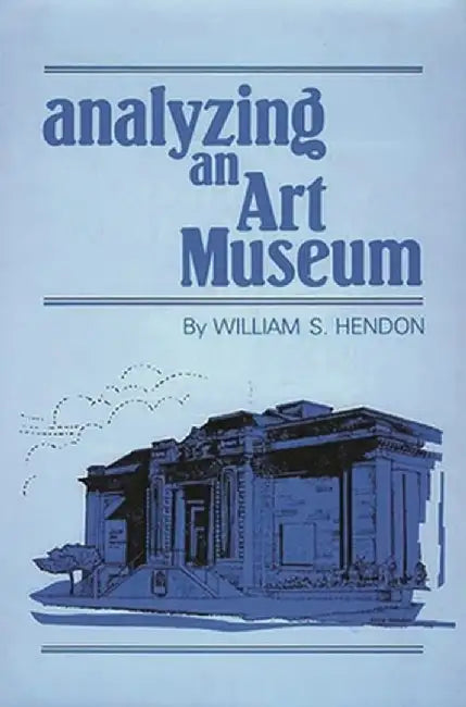 Analyzing an Art Museum by William Hendon