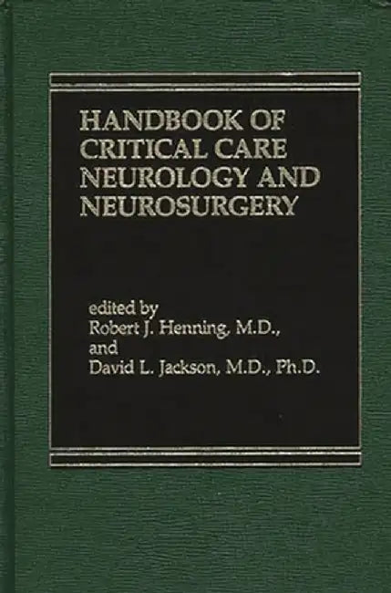 Handbook of Acute Critical Care Neurology by Robert J. Henning