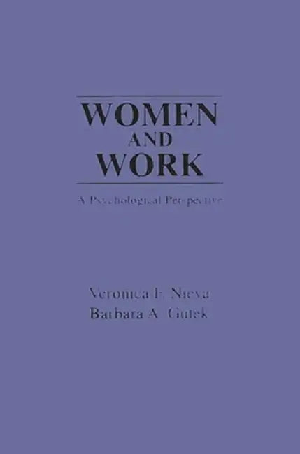 Women and Work: A Psychological Perspective by Unknown
