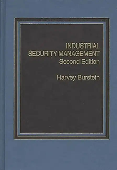 Industrial Security Management by Harvey Burstein