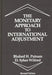 The Monetary Approach to International Adjustment, 2nd Edition by Bluford Putman
