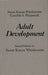 Adult Development: Second Edition by Susan Krauss Whitbourne