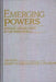 Emerging Powers: Defense and Security in the Third World by Unknown