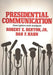 Presidential Communication: Description and Analysis by Robert E. Jr. Denton