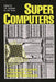 Supercomputers: A Key to U.S. Scientific, Technological, and Industrial Preeminence by Unknown