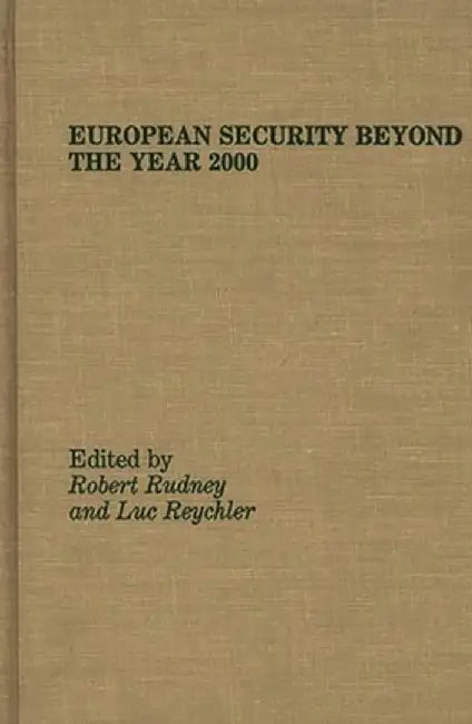 European Security Beyond the Year 2000 by Luc Reychler