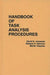 Handbook of Task Analysis Procedures by Wallace Hannum
