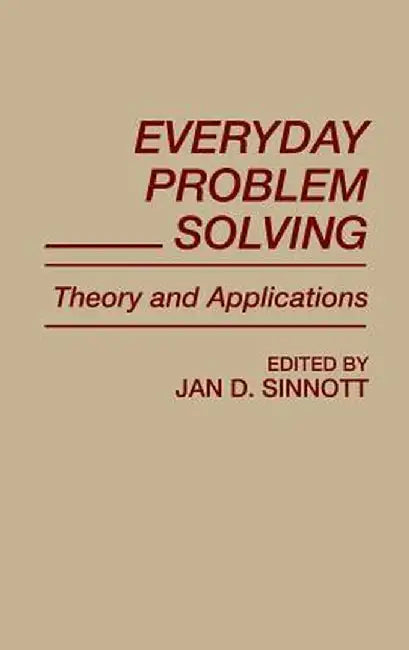 Everyday Problem Solving: Theory and Applications by Jan Sinnott