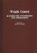 Weight Control: A Guide for Counselors and Therapists by Aaron M. Altschul