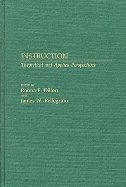 Instruction: Theoretical and Applied Perspectives by Ronna F. Dillon