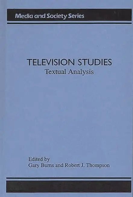 Television Studies: Television Studies by Gary Burns