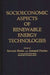 Socioeconomic Aspects of Renewable Energy Technologies by Ramesh Bhatia