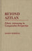 Beyond Aztlan: Ethnic Autonomy in Comparative Perspective by Mario Barrera