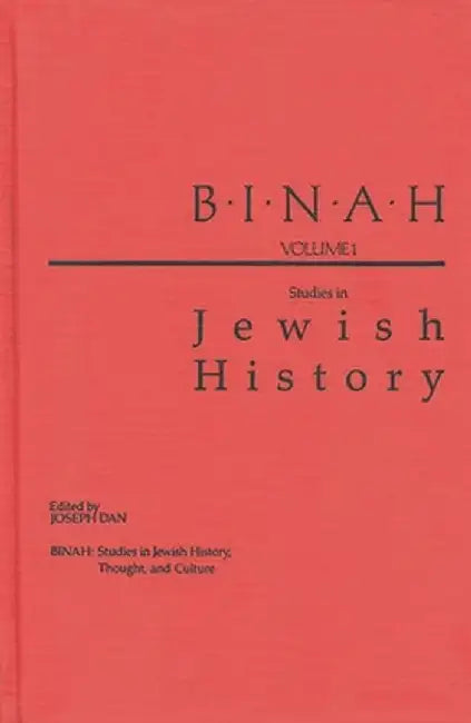 Binah: Volume I; Studies in Jewish History by Joseph Dan