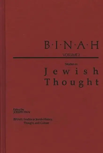 Binah: Volume II; Studies in Jewish Thought by Joseph Dan