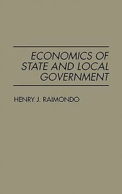 Economics of State and Local Government by Henry John Raimondo